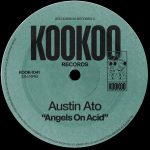 03 2023 346 324335 Austin Ato - Angels On Acid / KOOK1041