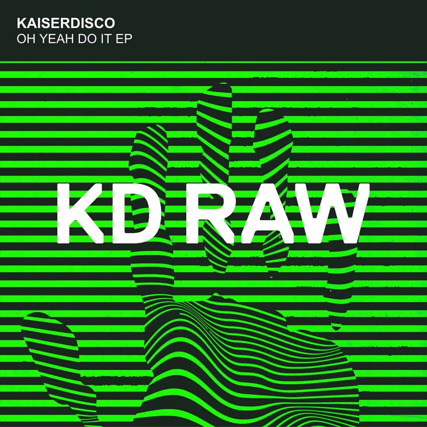 image cover: Kaiserdisco - Oh Yeah Do It EP / KDRAW090