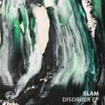 03 2023 346 343019 Slam - Disorder EP / SOMA645D