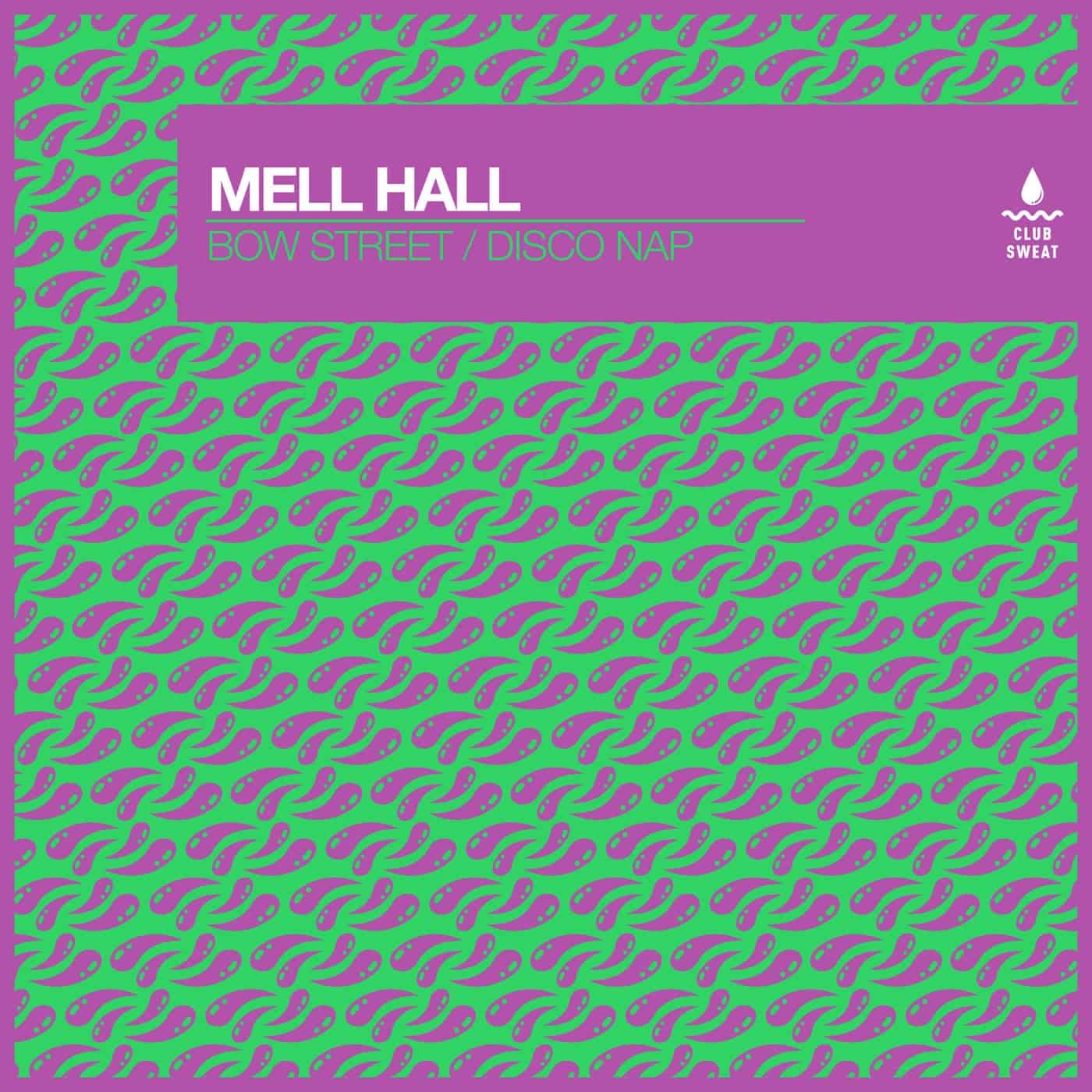 image cover: Mell Hall - Bow Street / Disco Nap (Extended Mixes) / CLUBSWE511