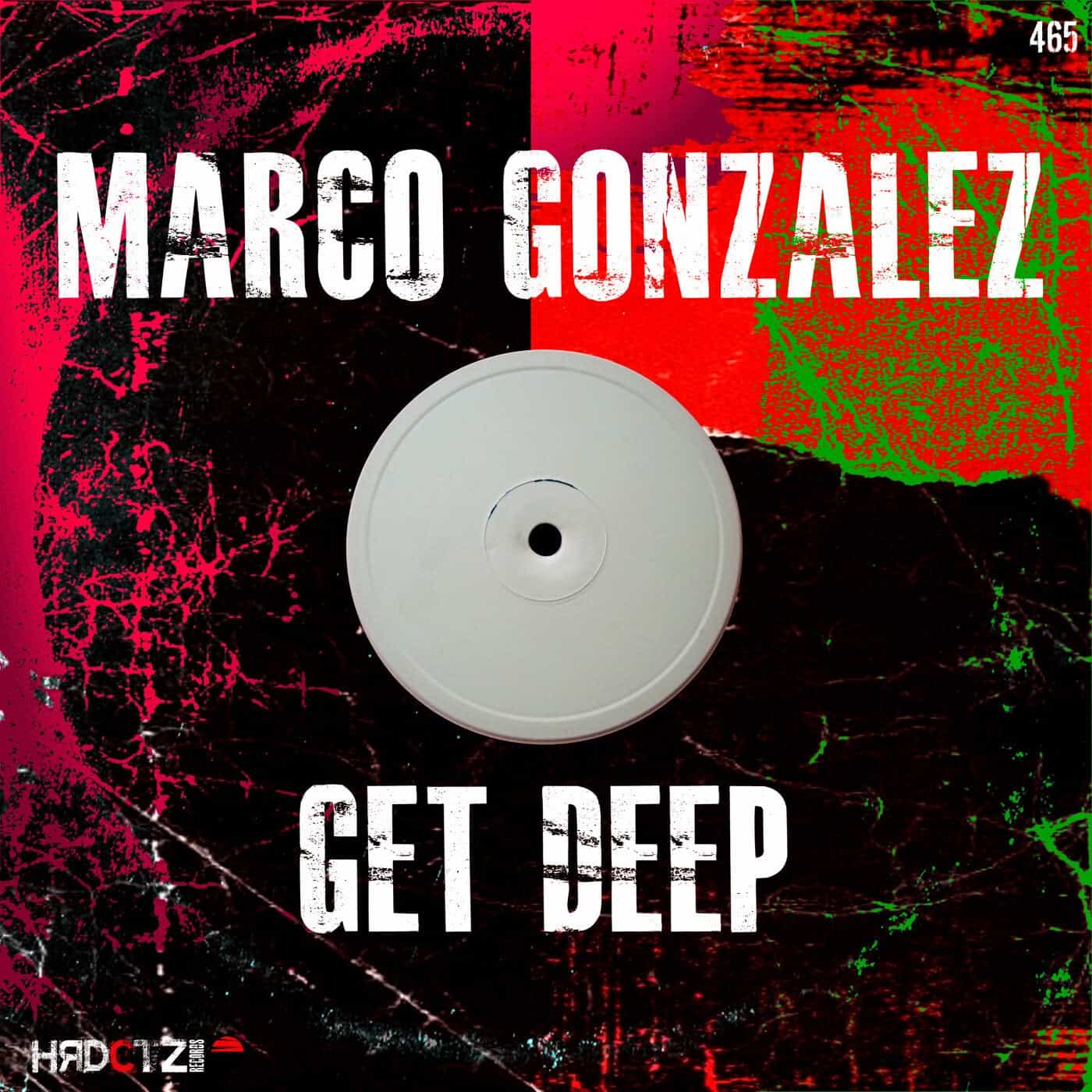 image cover: Marco Gonzalez - Get Deep / HCZR465