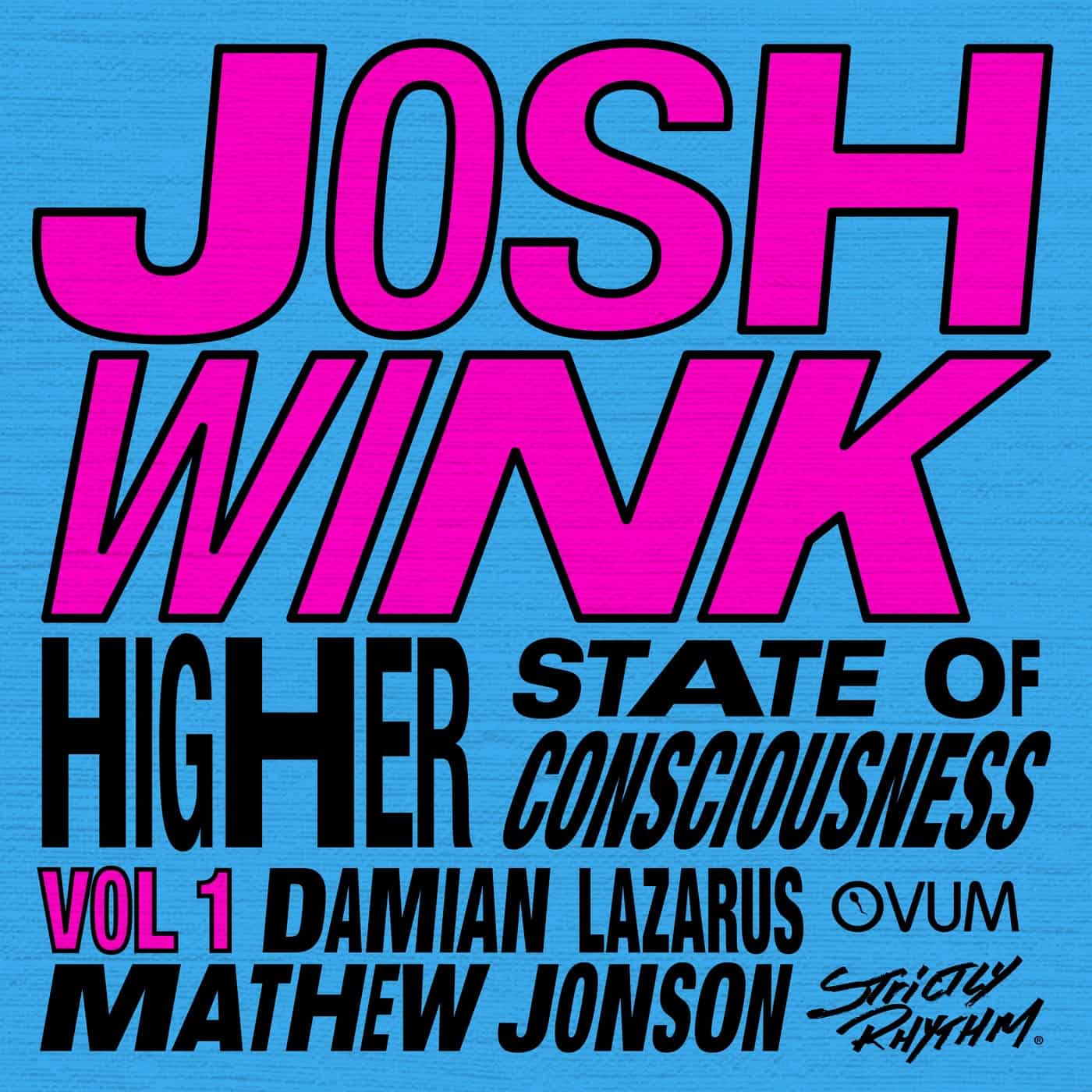 image cover: Josh Wink - Higher State Of Consciousness Vol. 1 / 4050538874051
