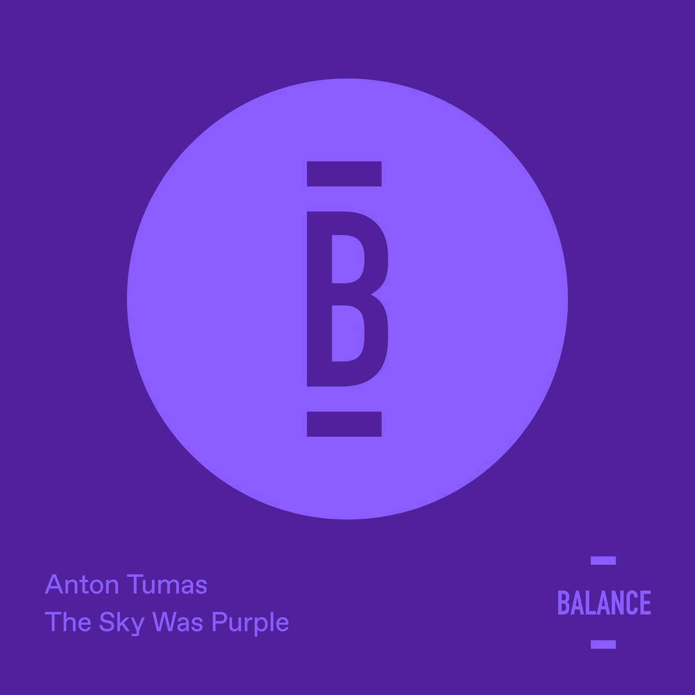 image cover: Anton Tumas - The Sky Was Purple / BALANCE042EP