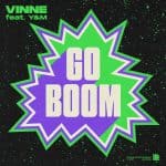 03 2023 346 426456 VINNE, Y&M - Go Boom / REVR845B