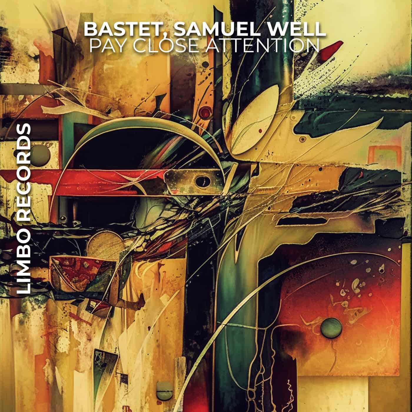 image cover: Bastet, Samuel Well - Pay Close Attention / LIMBO0160