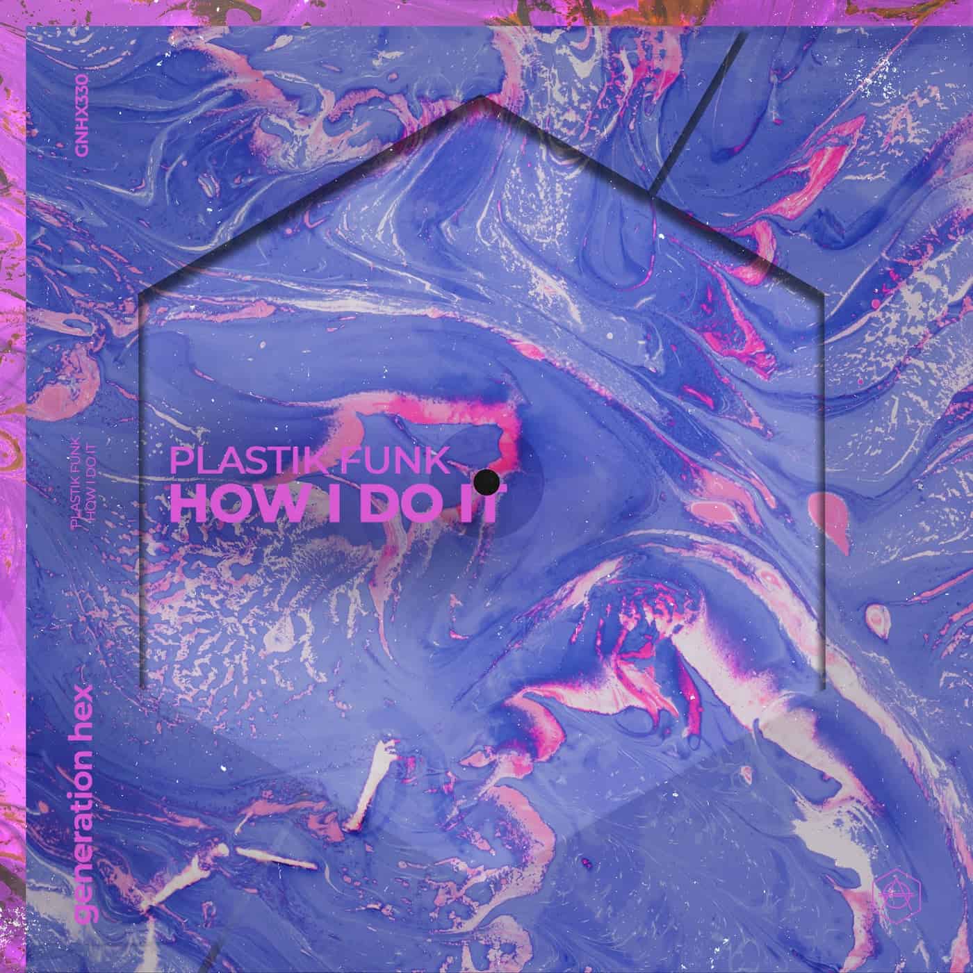 image cover: Plastik Funk - How I Do It - Extended Mix / GNHX330B