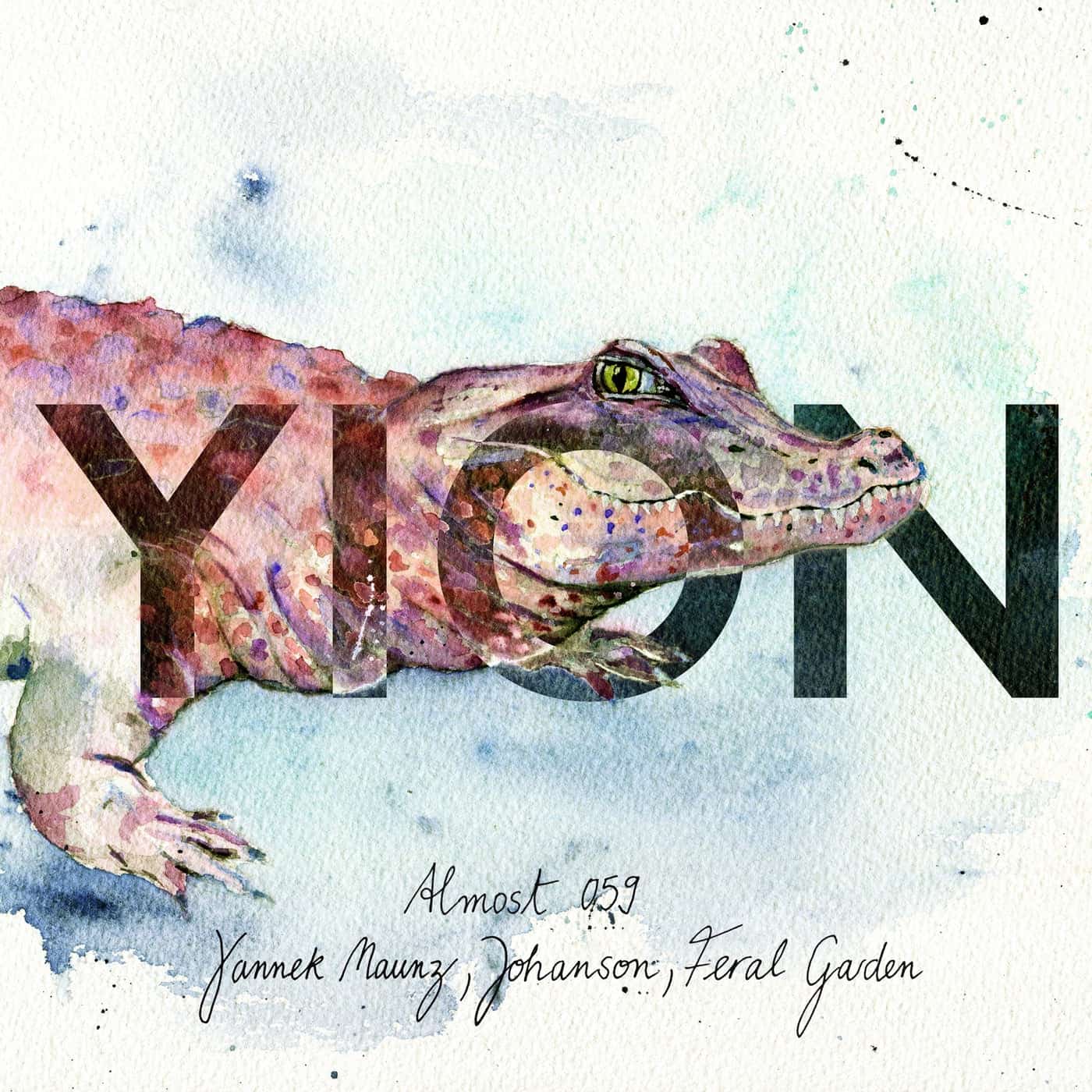 image cover: Johanson, Yannek Maunz, Feral Garden - Almost / YION059