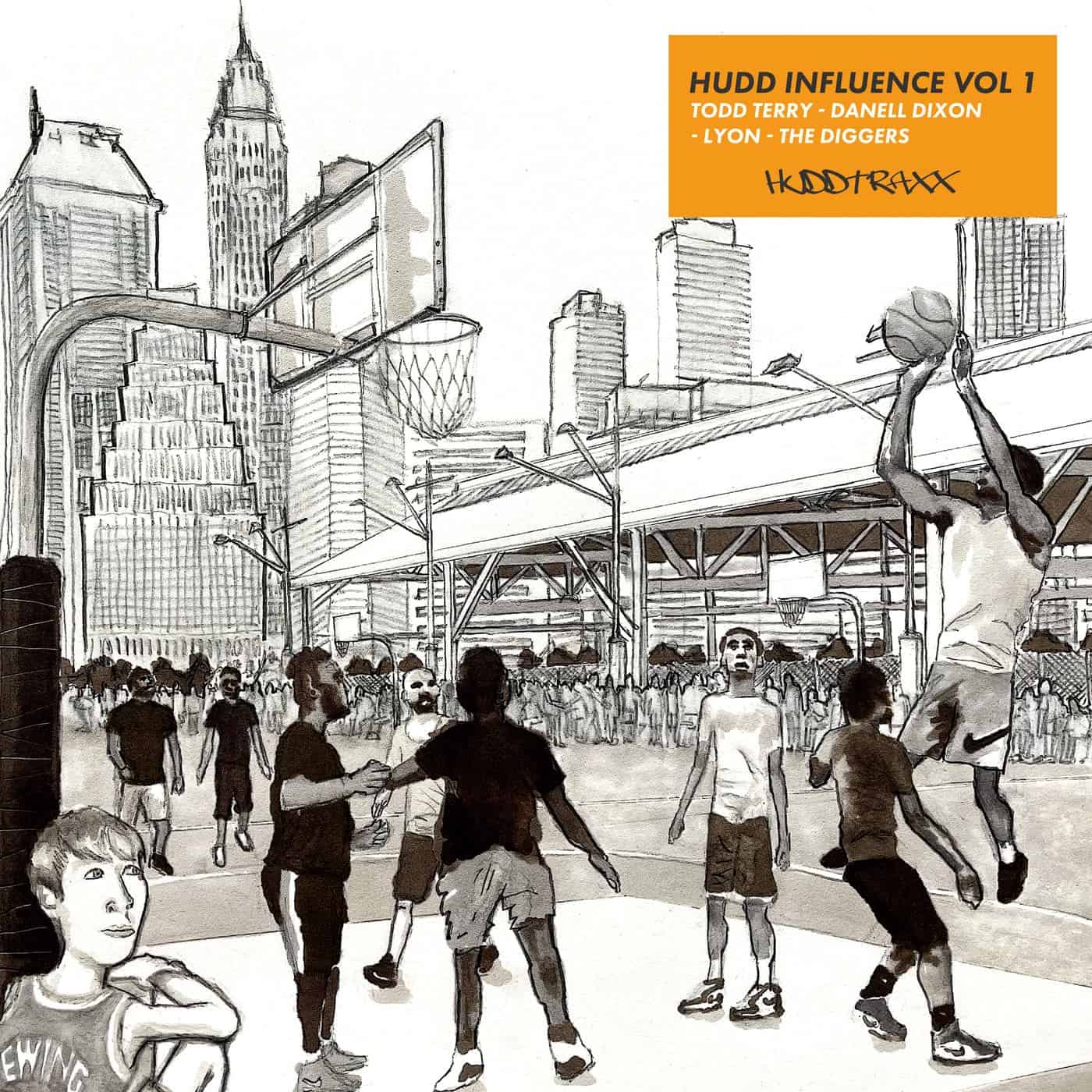 image cover: Todd Terry, Lyon, Danell Dixon, The Diggers - Hudd Influence Vol 1 / HUDDI001