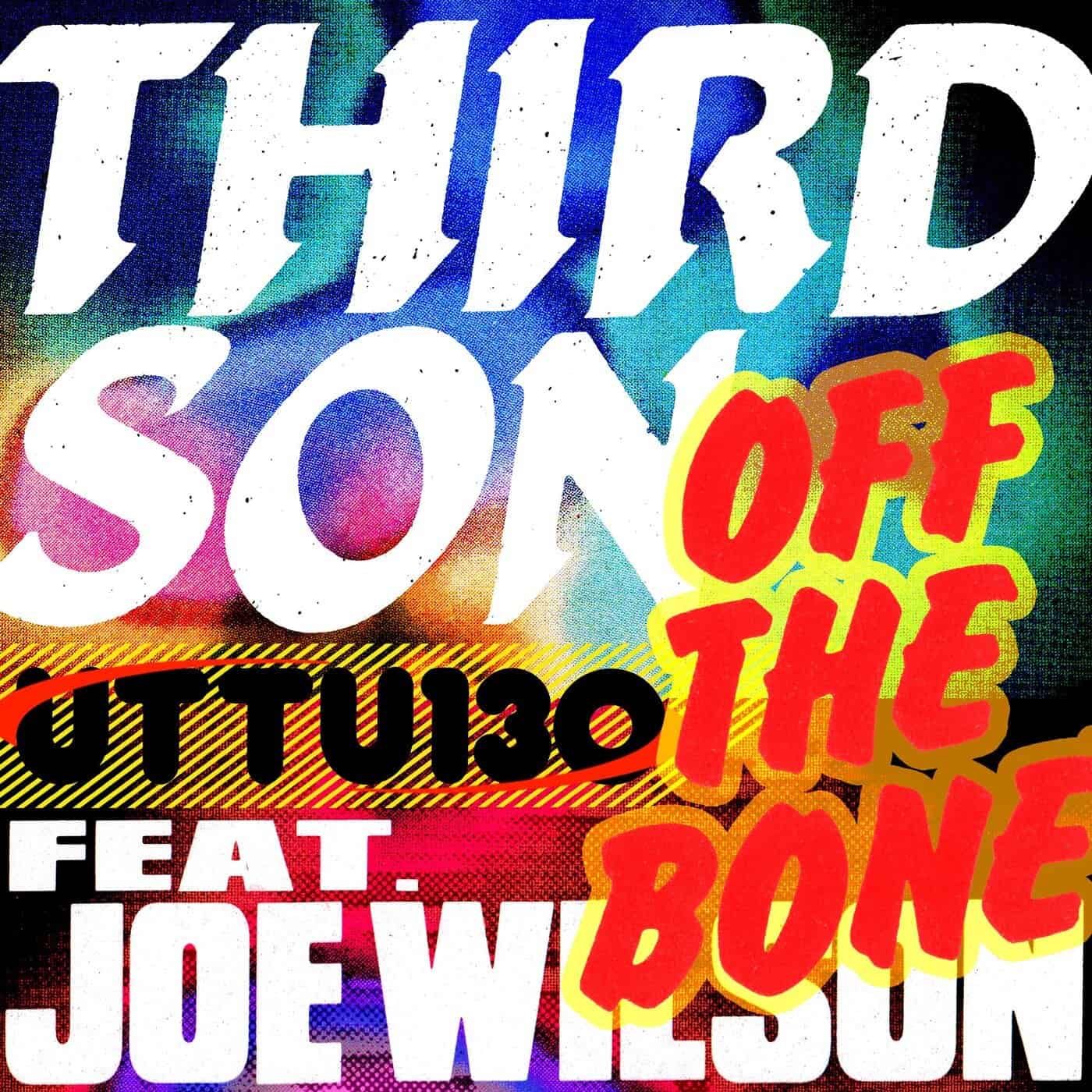 image cover: Joe Wilson, Third Son - Off the Bone / UTTU130