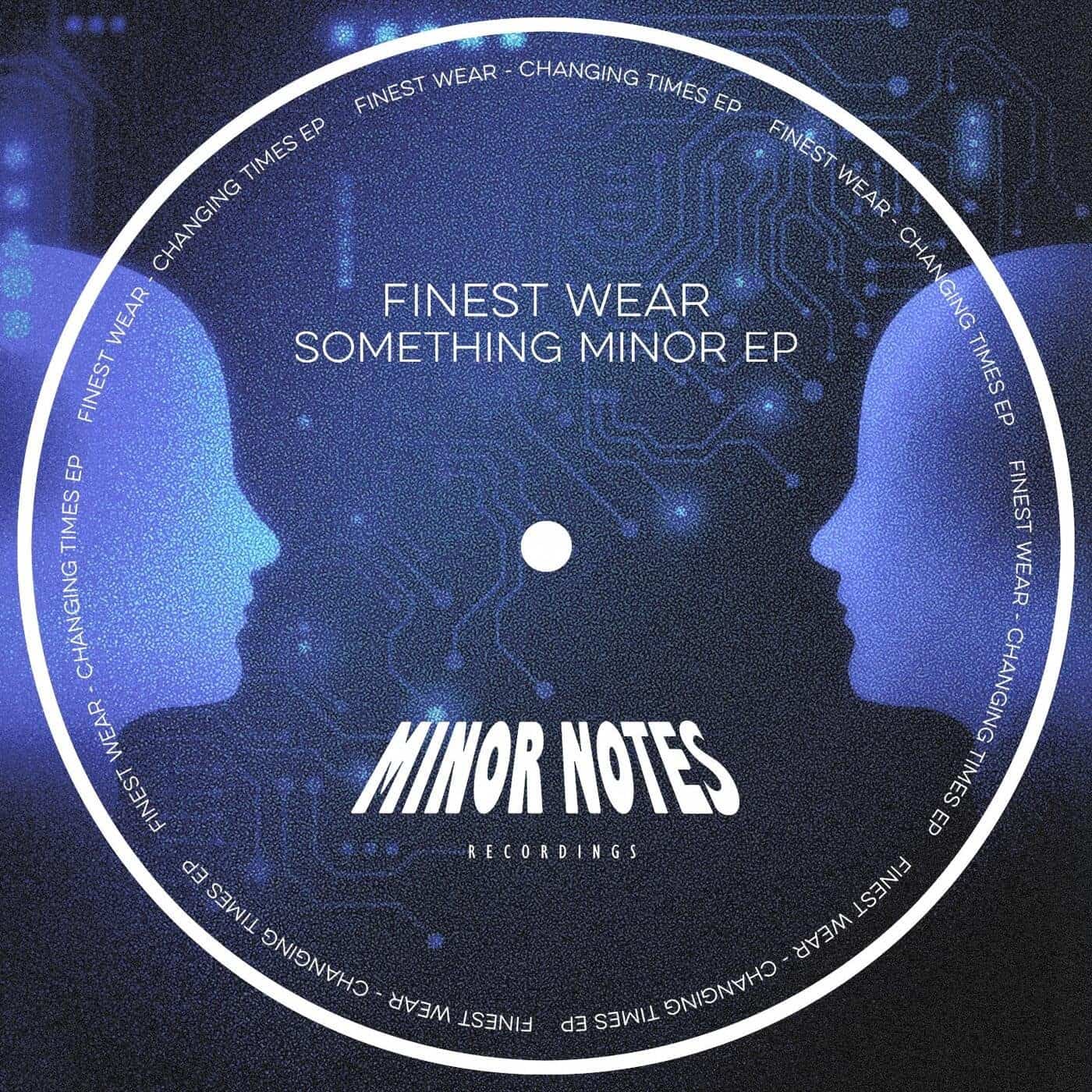 image cover: Finest Wear - Something Minor / MNRD009