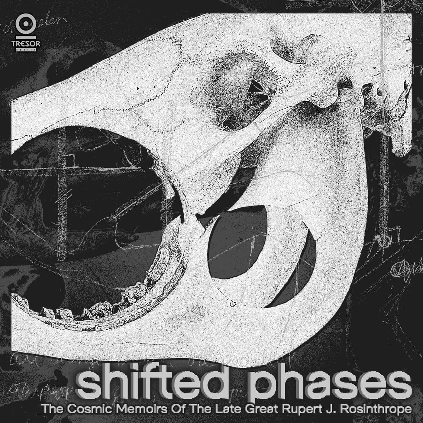 image cover: Shifted Phases - The Cosmic Memoirs Of The Late Great Rupert J. Rosinthrope / TRESOR196X