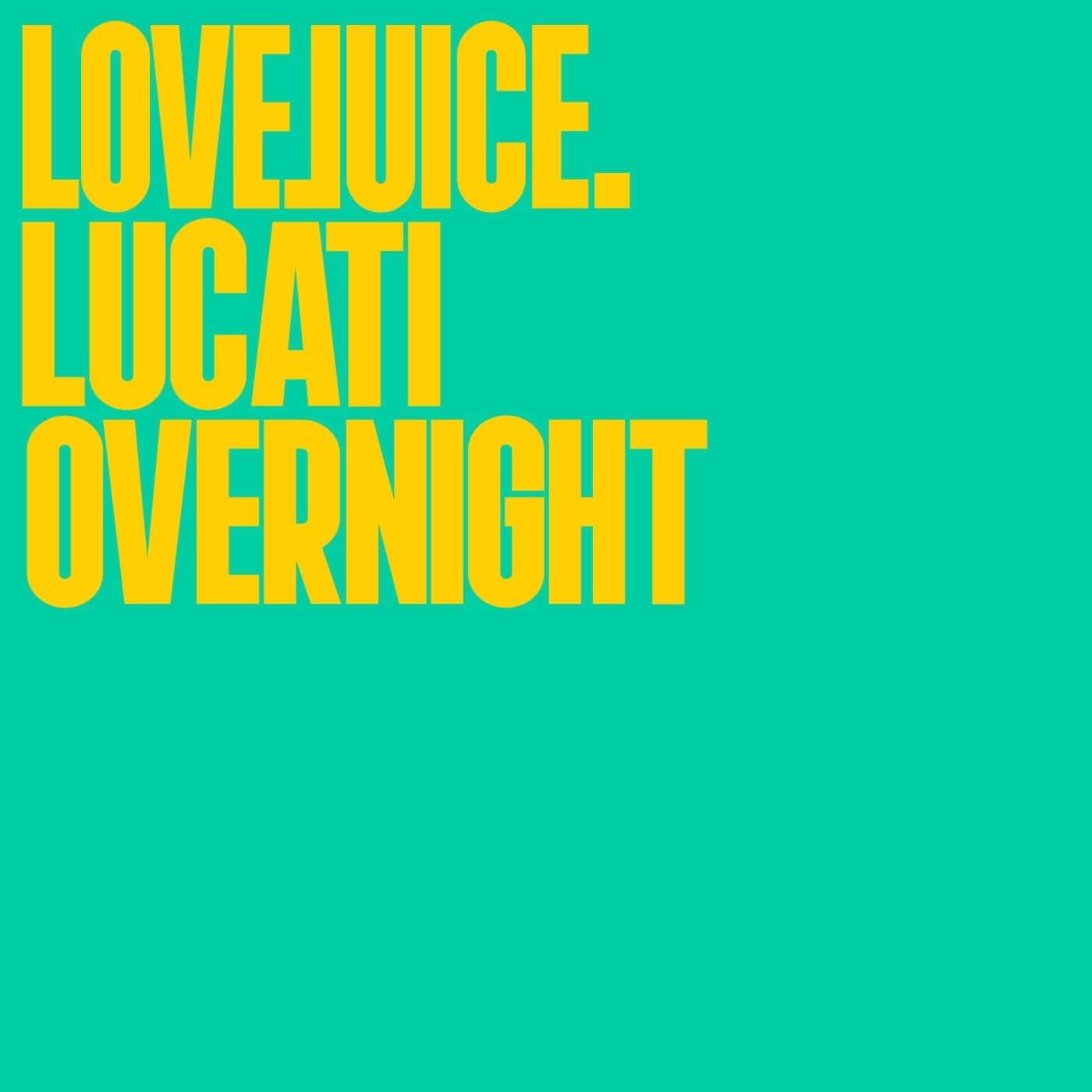 image cover: LUCATI - Overnight / LJR0057E