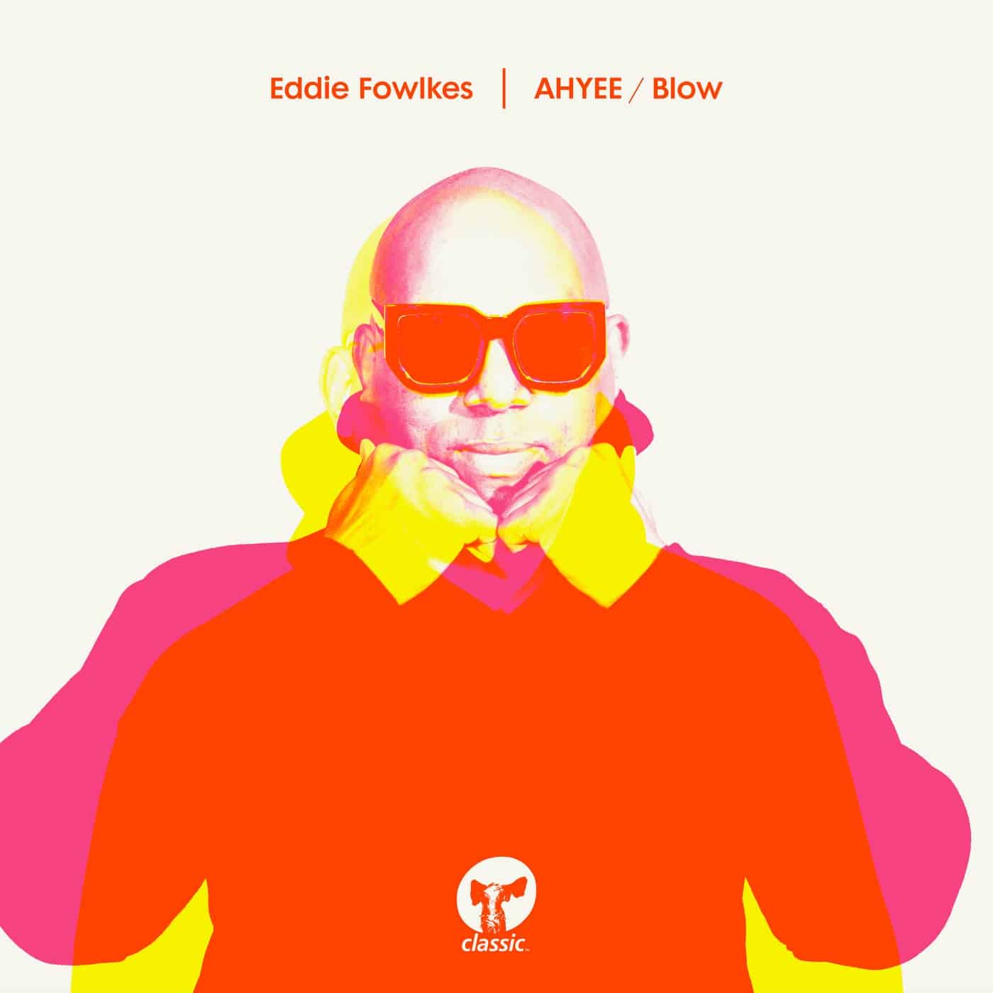 Download Eddie Fowlkes - AHYEE / Blow on Electrobuzz