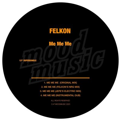 03 2023 346 94407 Felkon - Me Me Me / MOOD242