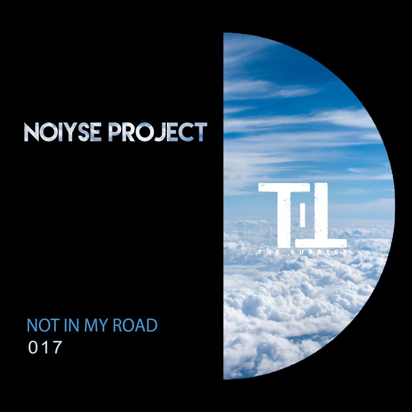 image cover: NOIYSE PROJECT - Not in My Road / TTS017