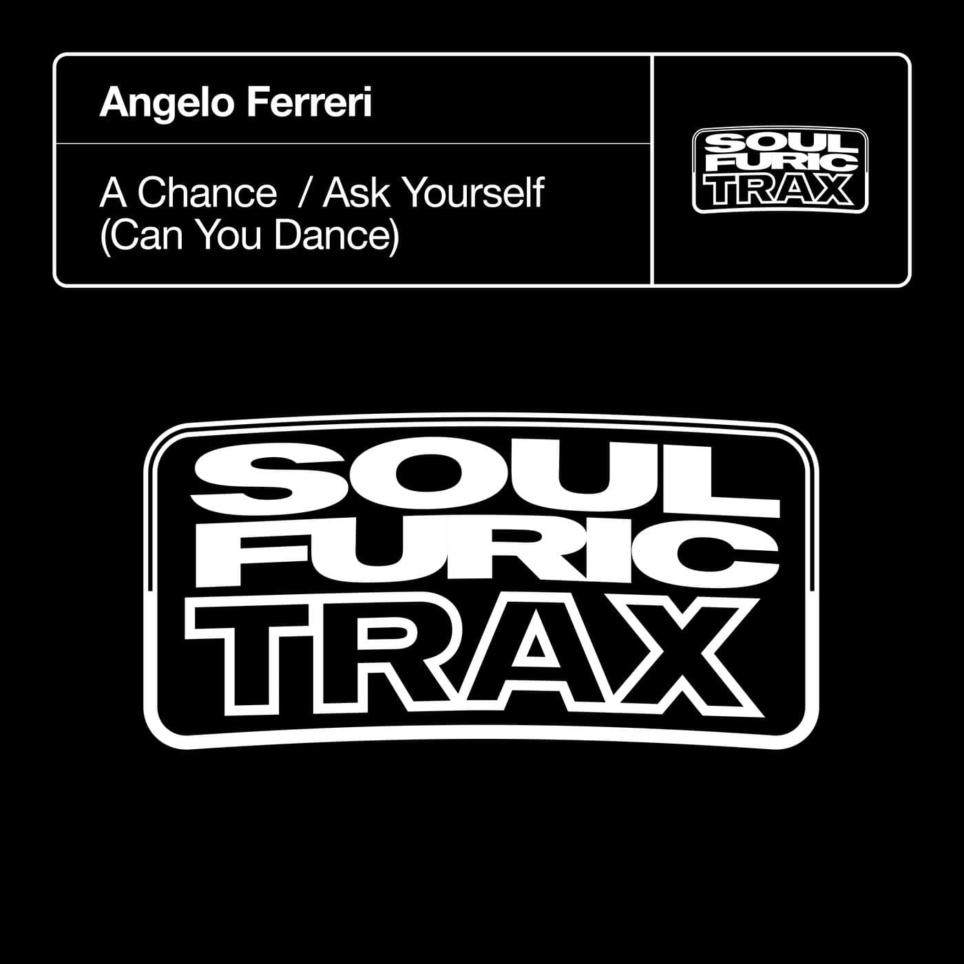 image cover: Angelo Ferreri - A Chance / Ask Yourself (Can You Dance) / SFTD076D2