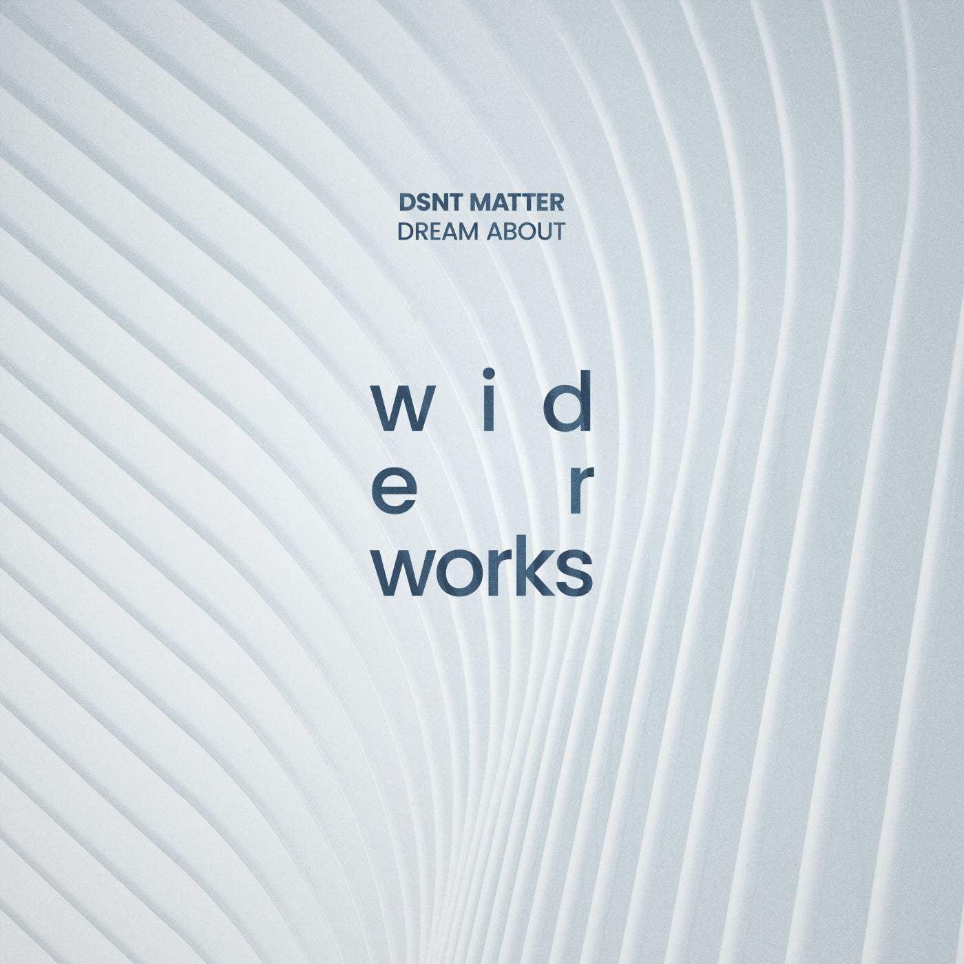 image cover: Dsnt Matter - Dream About / WW011