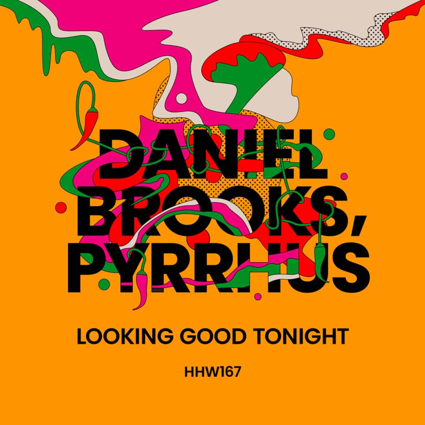 image cover: Daniel Brooks, PYRRHUS - Looking Good Tonight (Extended Mix) / HHW167