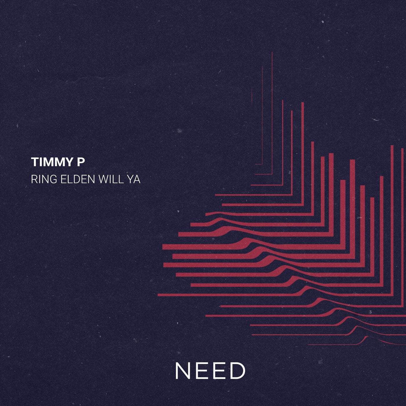 image cover: Timmy P - Ring Elden Will Ya / NEEDREC019
