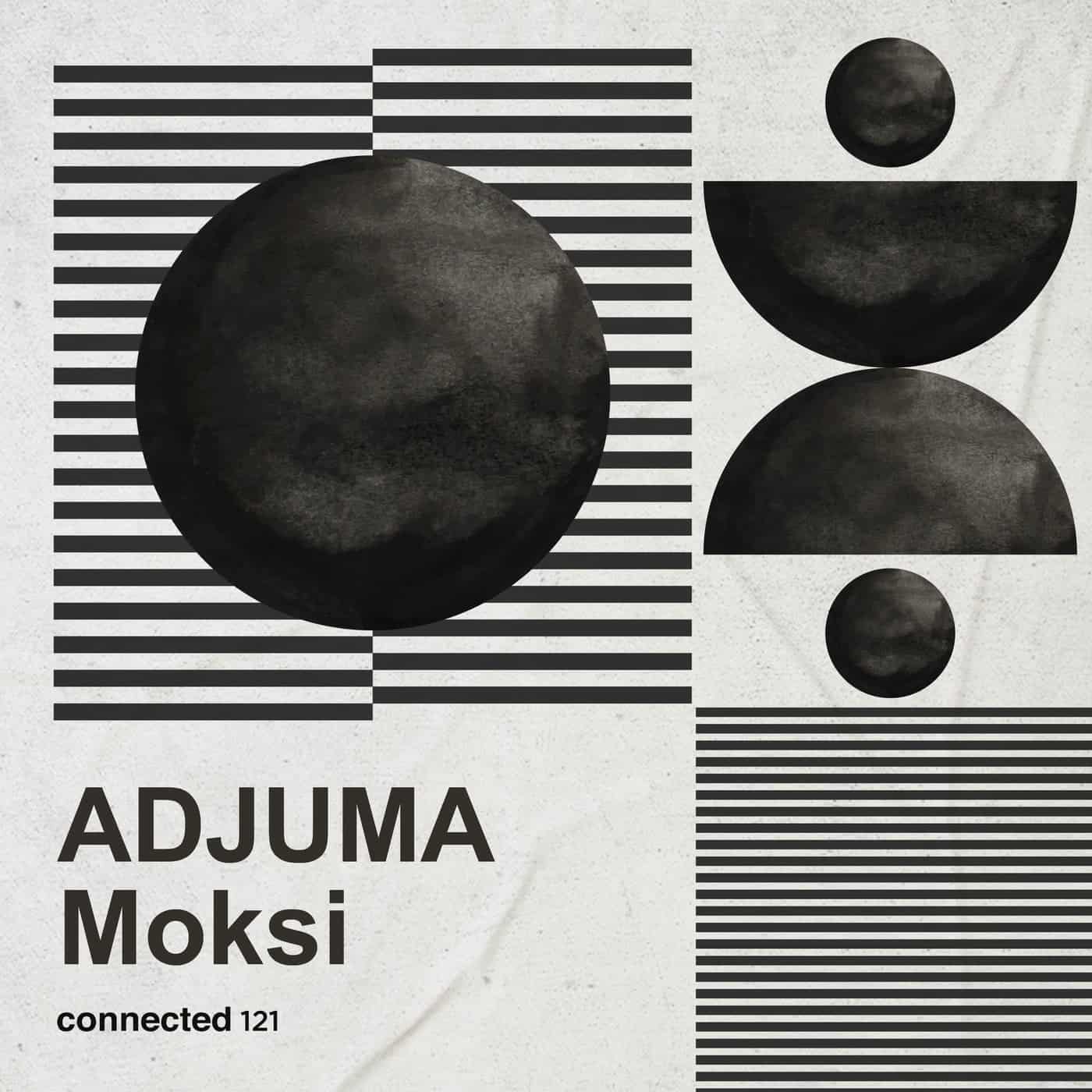 image cover: ADJUMA - Moksi / CONNECTED121