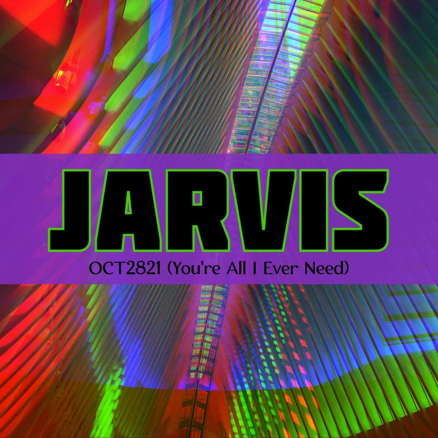 image cover: Jarvis - OCT2821 (You're All I Ever Need) / 197686685208