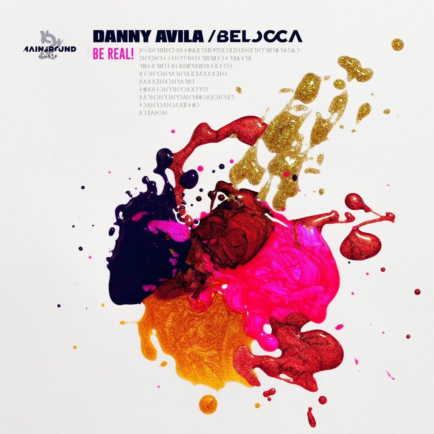 image cover: Belocca, Danny Avila (ES) - Be Real! / MGM099
