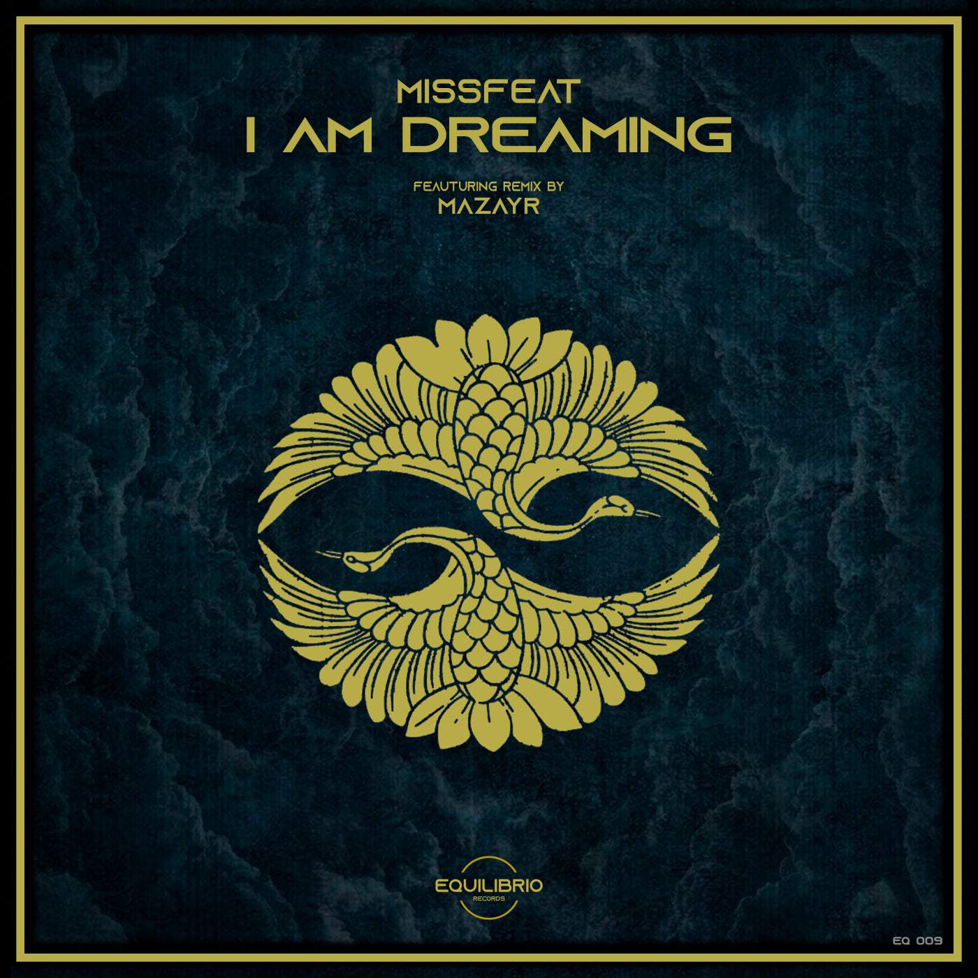 image cover: Missfeat - I Am Dreaming / EQ009