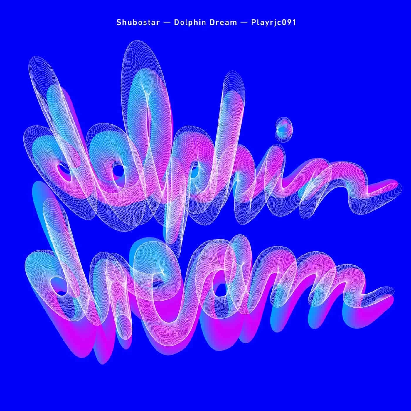 image cover: Shubostar, Alexandra Yvon - Dolphin Dream / PLAYRJC091