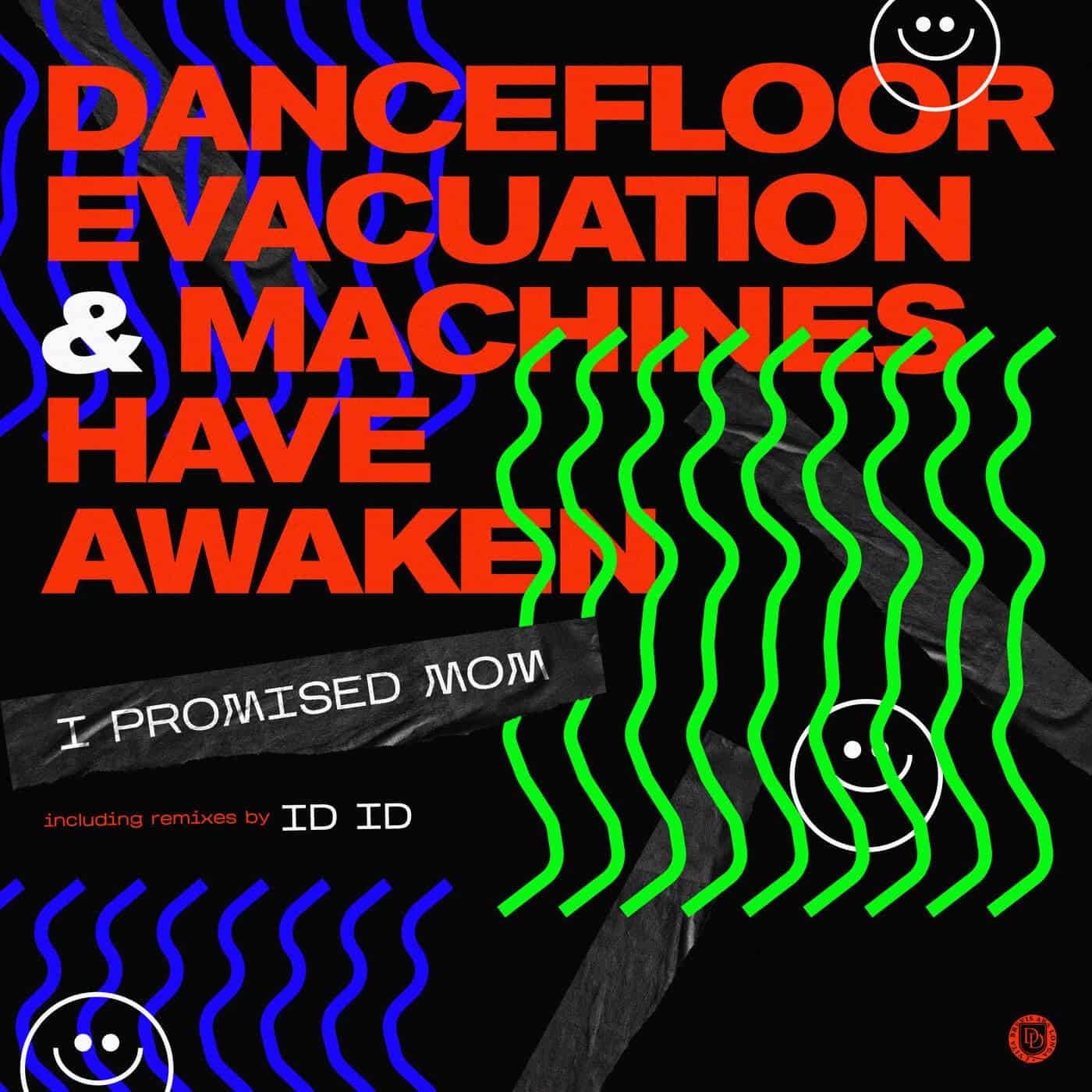image cover: I Promised Mom - Dancefloor Evacuation & Machines Have Awaken / DD246