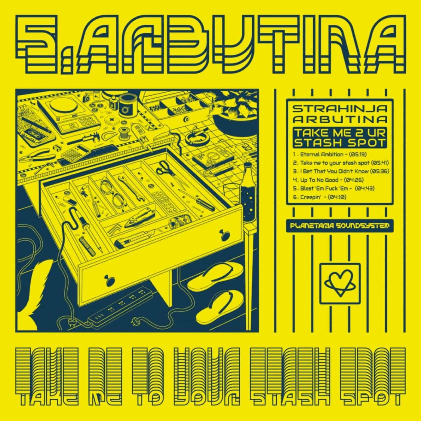 Download Strahinja Arbutina - Take Me to Your Stash Spot on Electrobuzz