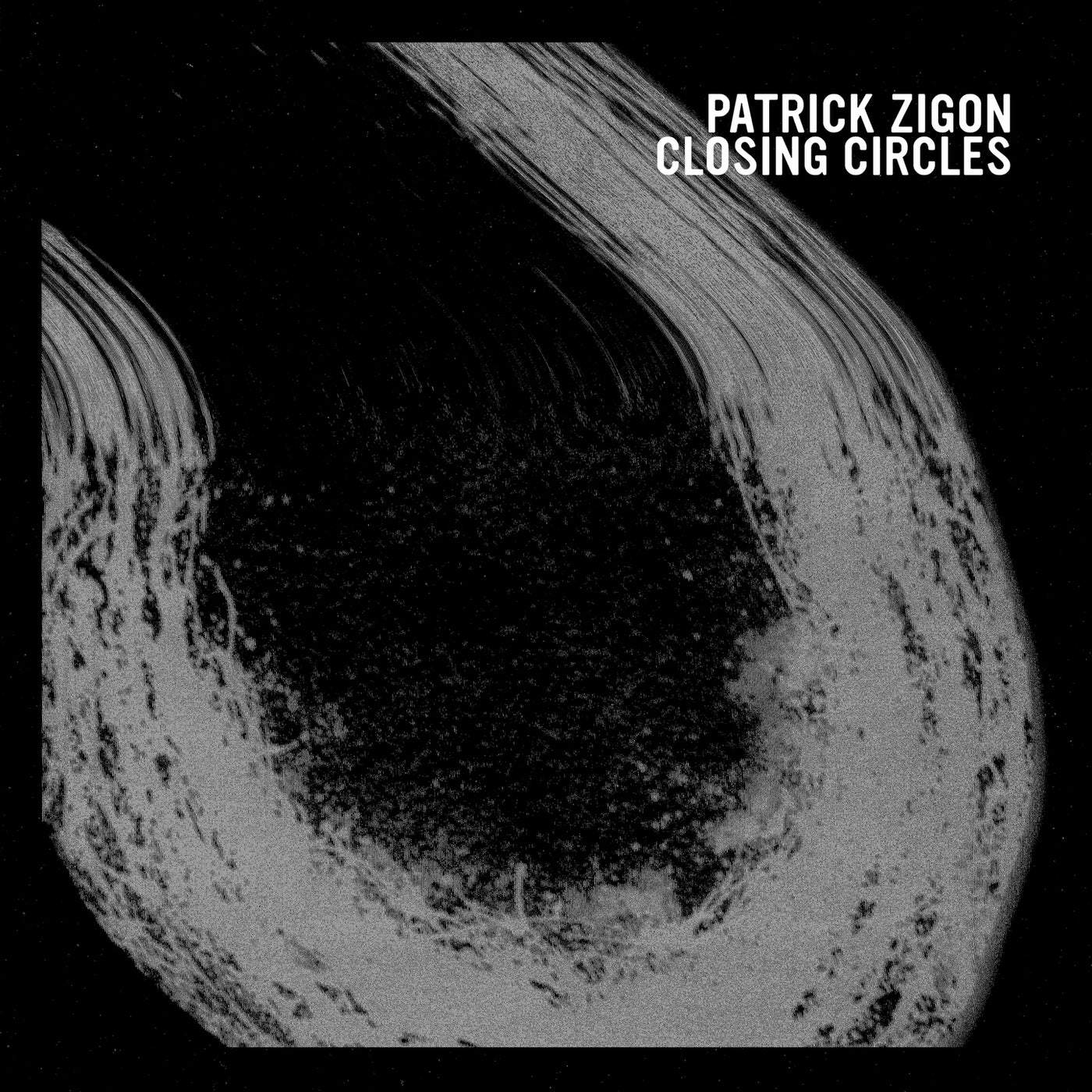 Download Patrick Zigon - Closing Circles on Electrobuzz