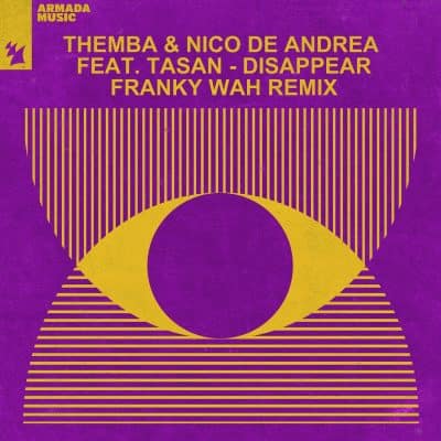 04 2023 346 407114 Nico de Andrea, THEMBA (SA), Tasan - Disappear - Franky Wah Remix / ARMAS2261R2