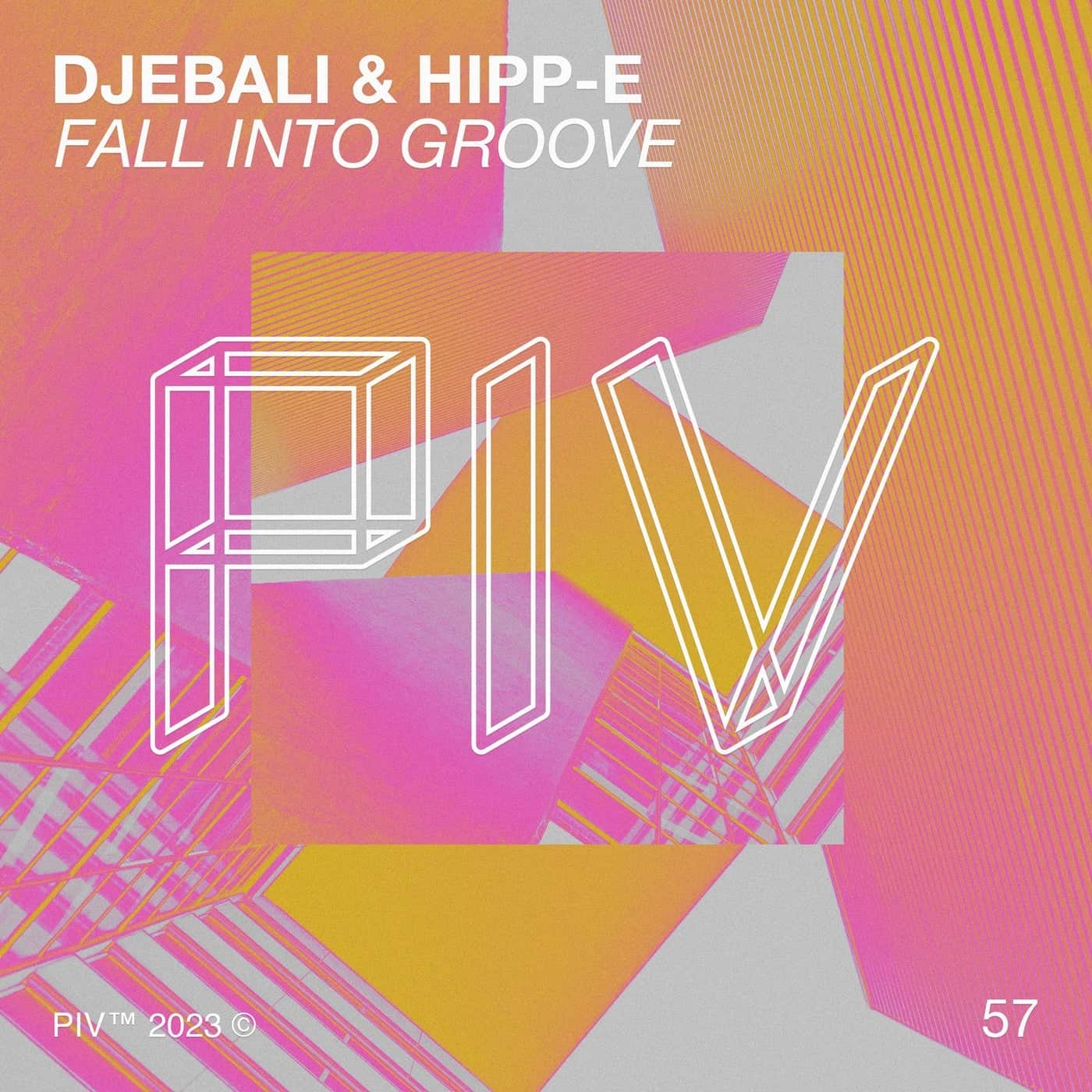 image cover: Hipp-E, Djebali - Fall Into Groove / PIV057