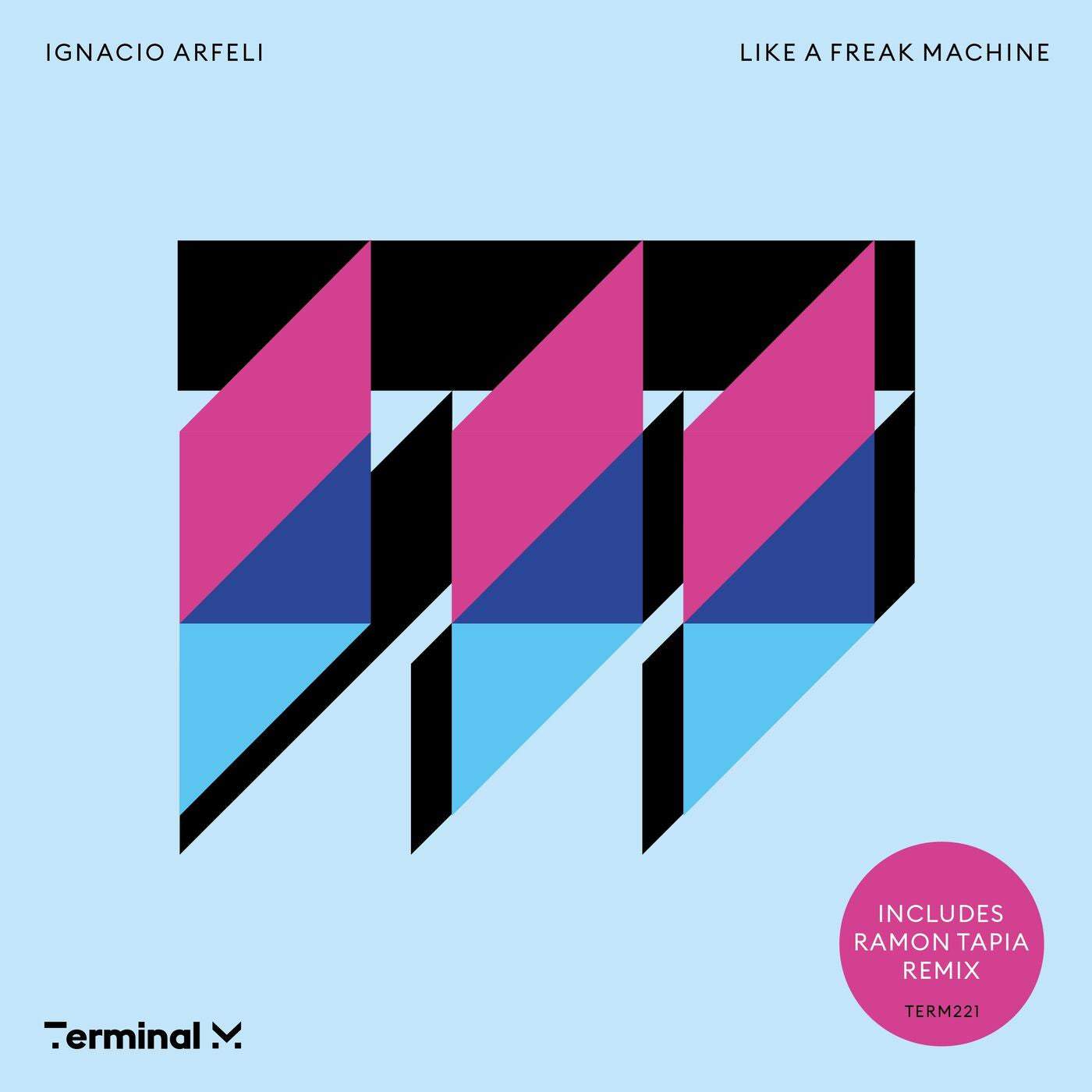 Download Ignacio Arfeli - Like A Freak Machine on Electrobuzz