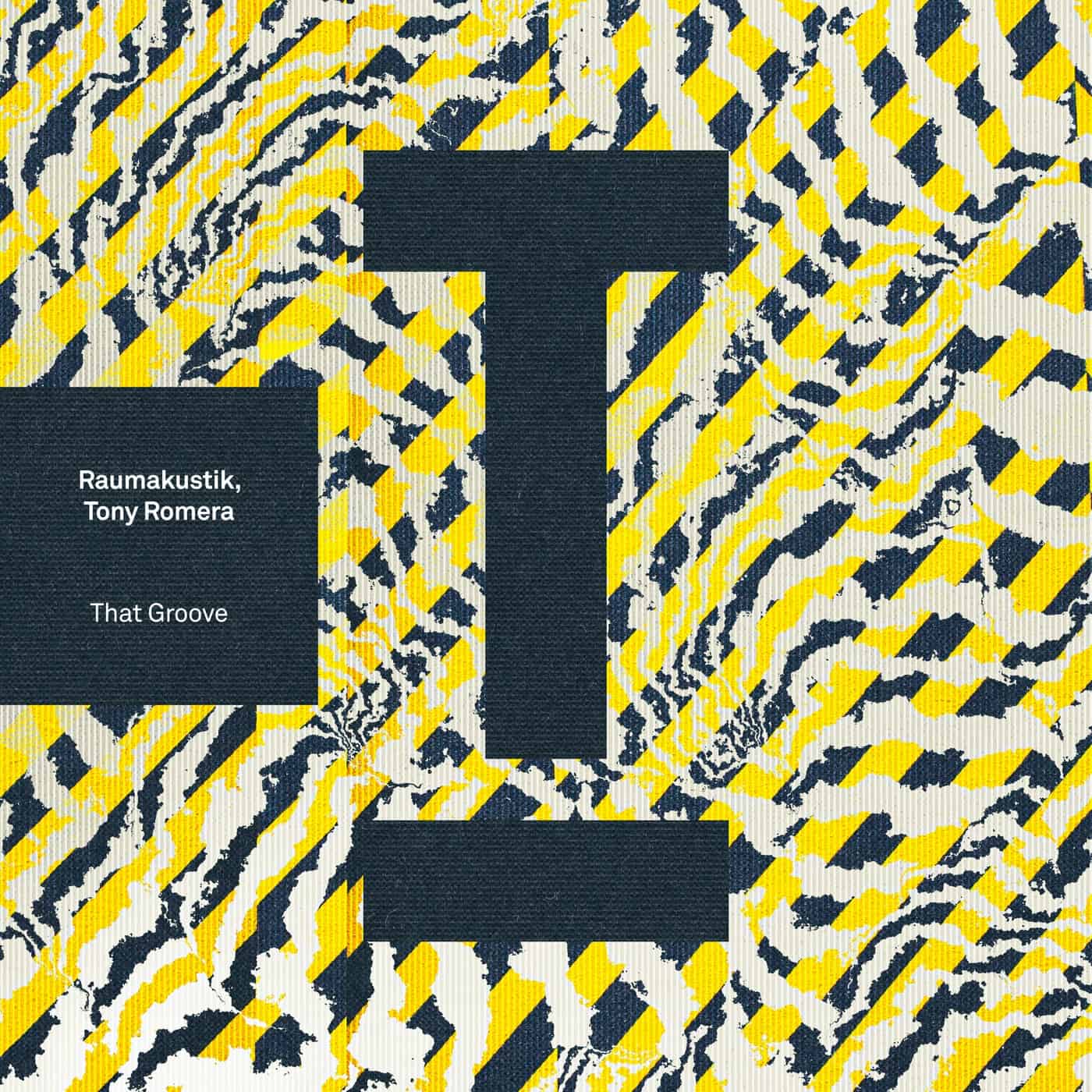 image cover: Raumakustik, Tony Romera - That Groove / TOOL118901Z