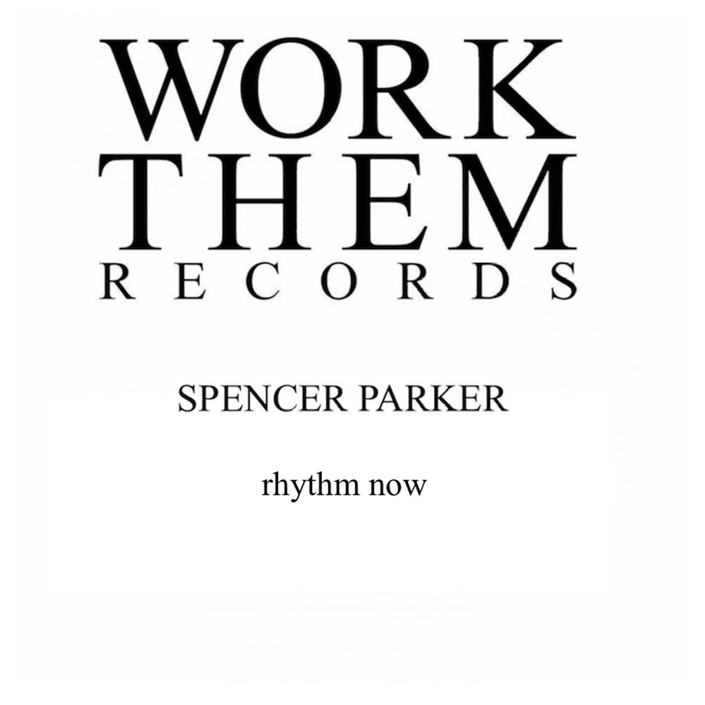 image cover: Spencer Parker - Rhythm Now / WTR056