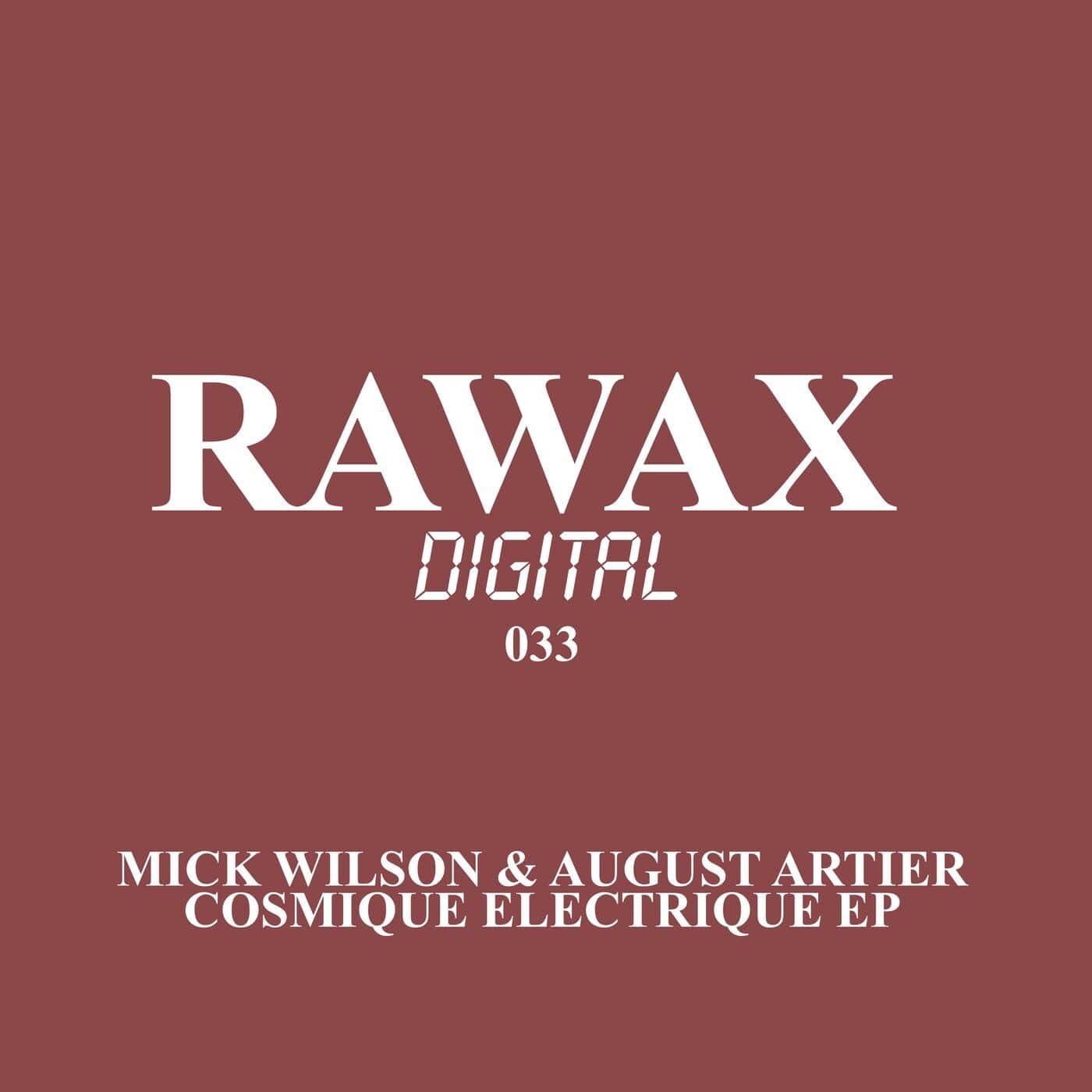 image cover: Mick Wilson, August Artier - Cosmique Electrique EP / RWXD033