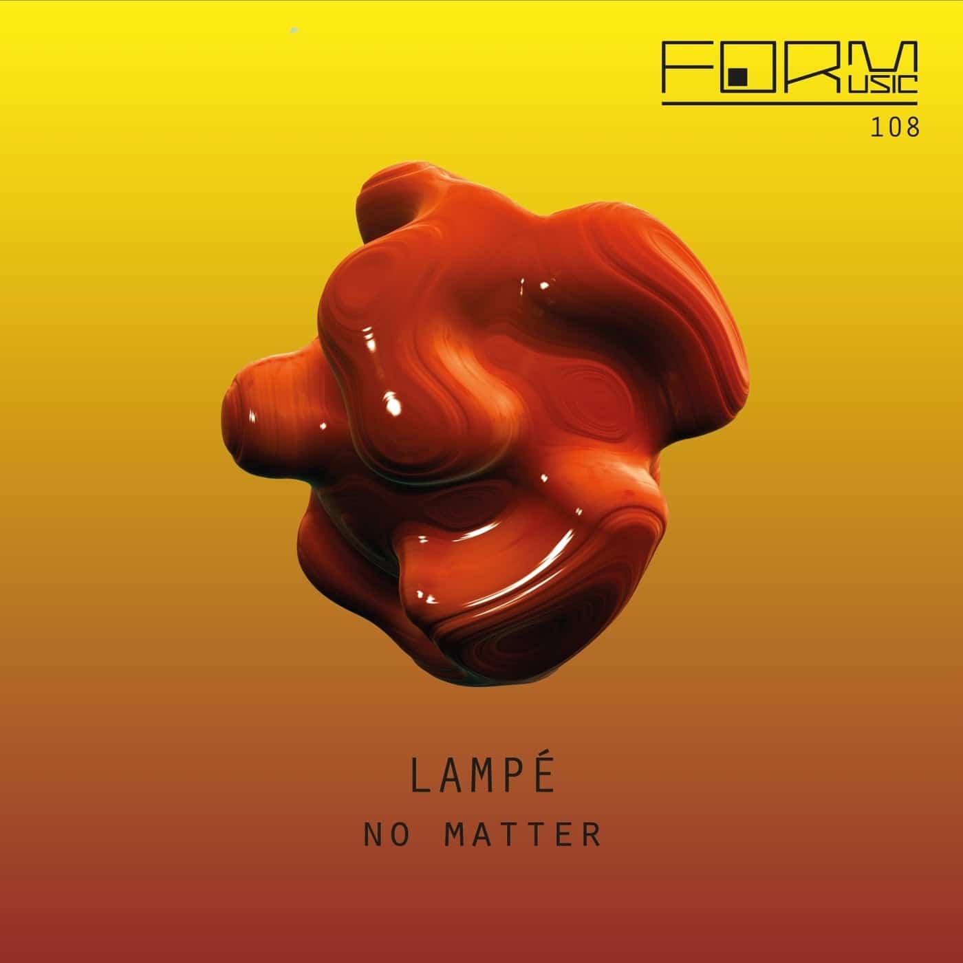 image cover: Lampe - No Matter / FORM108