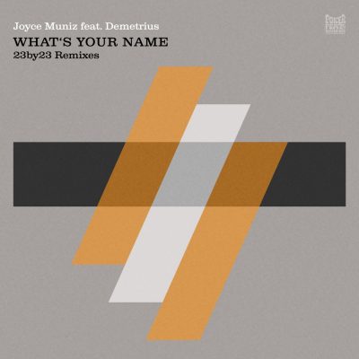 05 2023 346 118408 Demetrius, Joyce Muniz - What's Your Name (23by23 Remixes) / PFR256