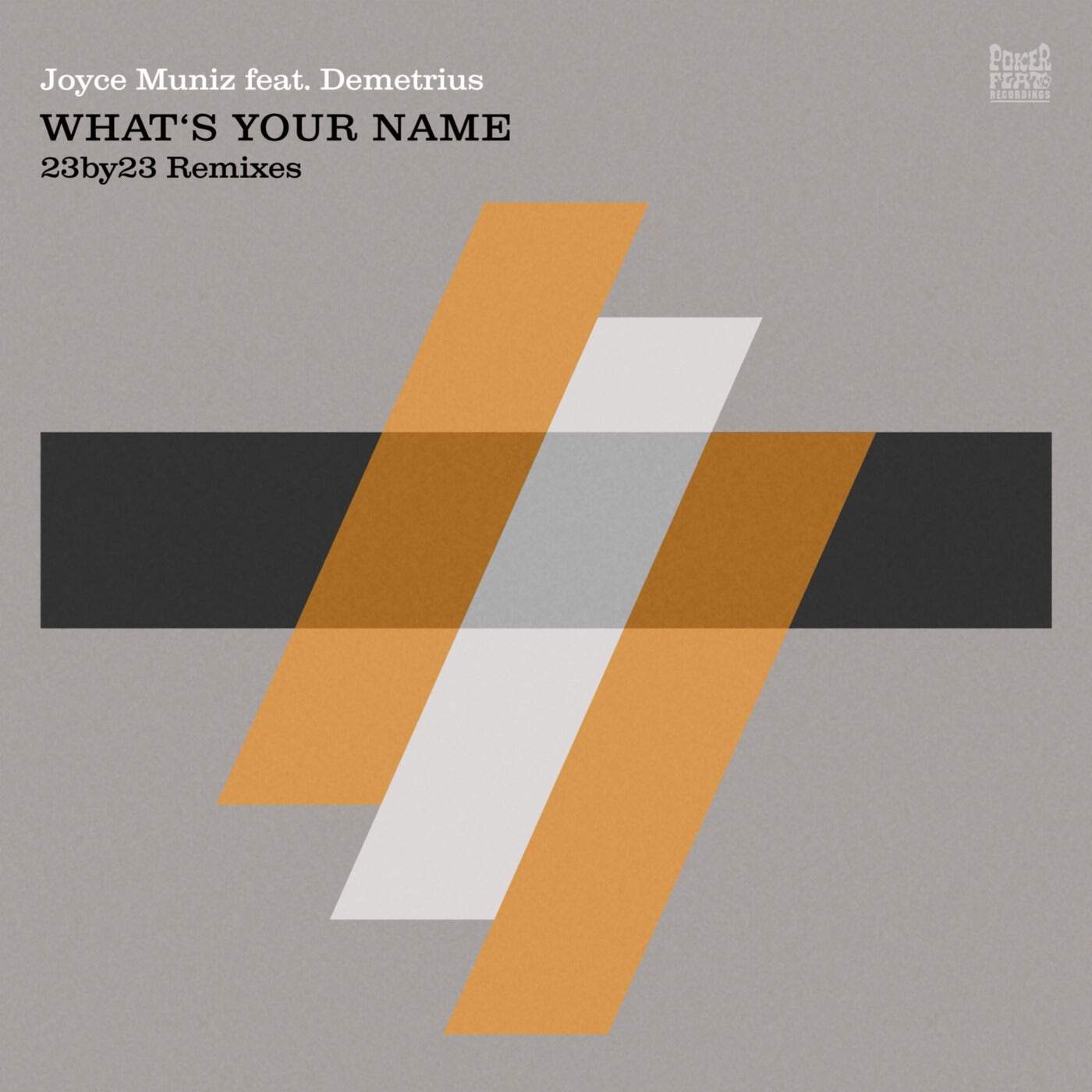 image cover: Demetrius, Joyce Muniz - What's Your Name (23by23 Remixes) / PFR256