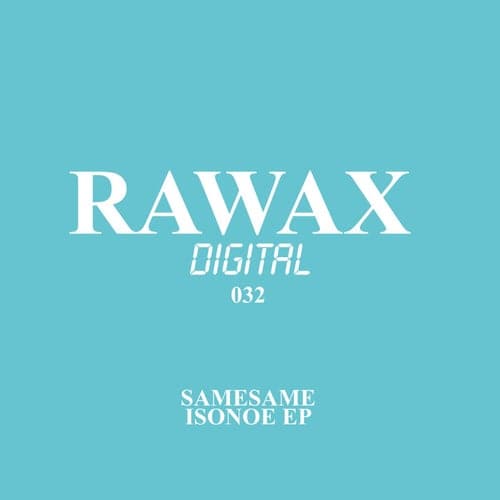 image cover: SameSame - Isonoe Ep / RWXD032