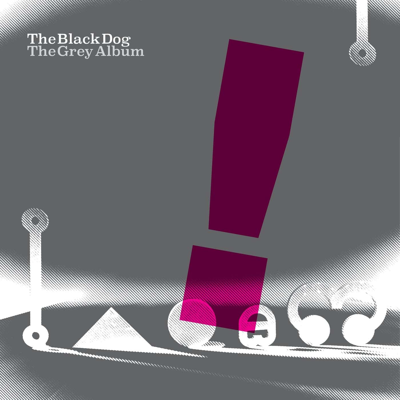 image cover: The Black Dog - The Grey Album / DUSTDL113