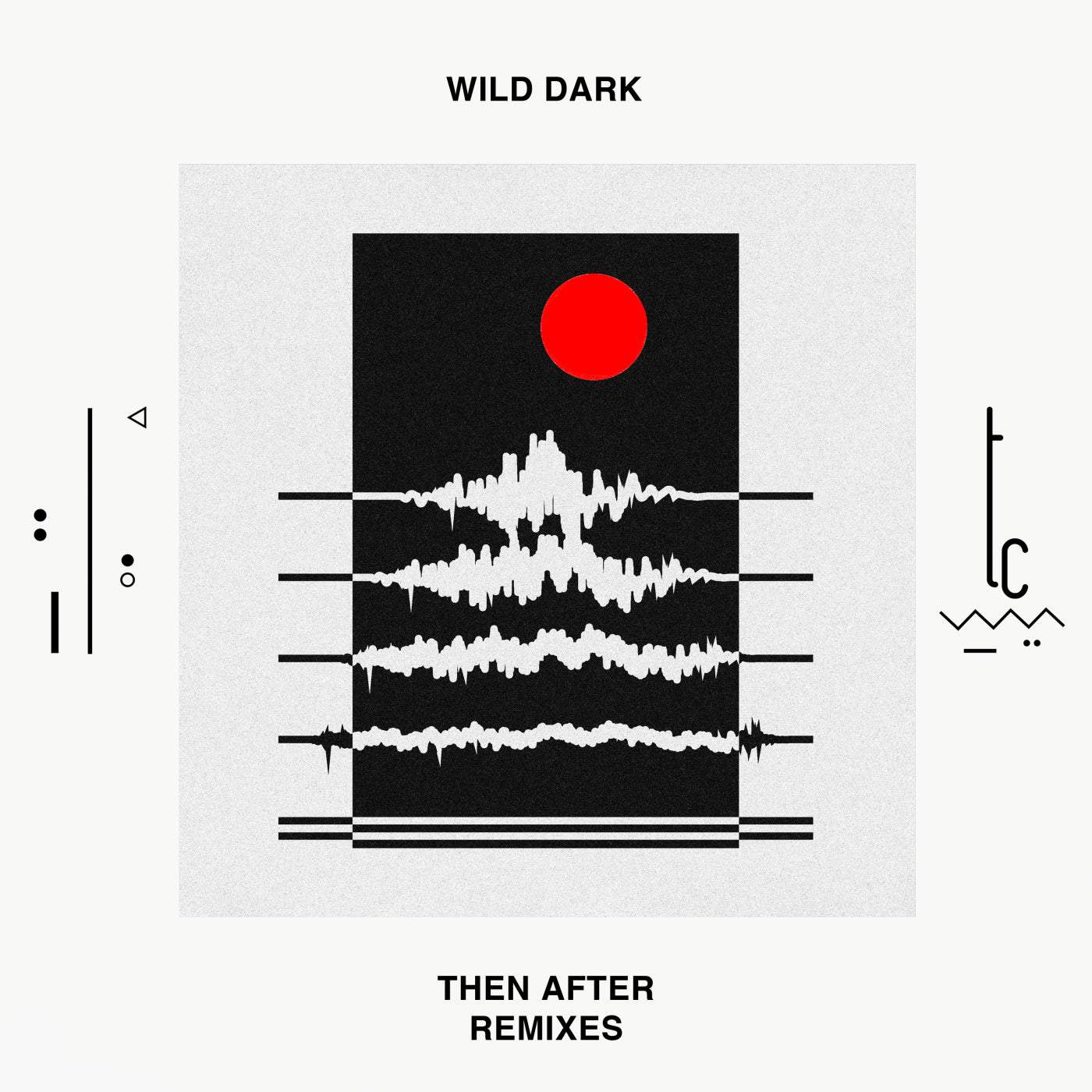 image cover: Wild Dark - Then After Remixes / TCEP021A