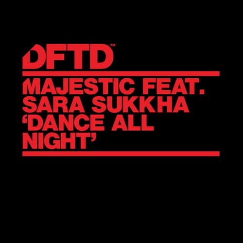 image cover: Majestic/Sara Sukkha - Dance All Night - Extended Mix / DFTDS177D3