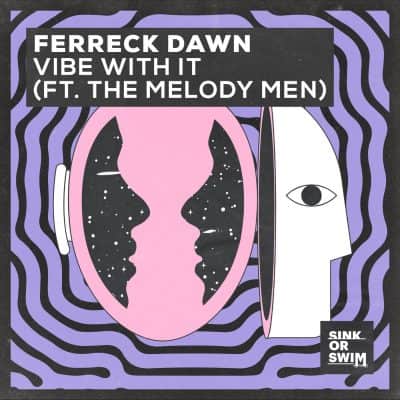 05 2023 346 261339 Ferreck Dawn, The Melody Men - Vibe With It (feat. The Melody Men) [Extended Mix] / 5054197651007