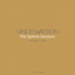 05 2023 346 35145 Vince Watson - Archives - The Sphere Sessions / ESOLSPHERE