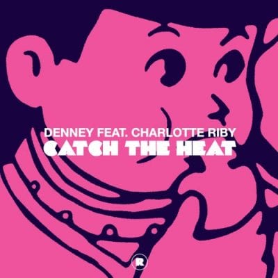 05 2023 346 41142 Denney/Charlotte Riby - Catch The Heat / REKIDS221