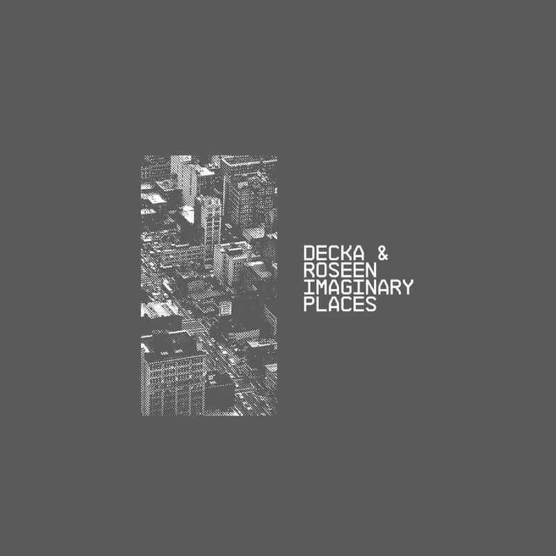 Download Decka - Imaginary Places on Electrobuzz