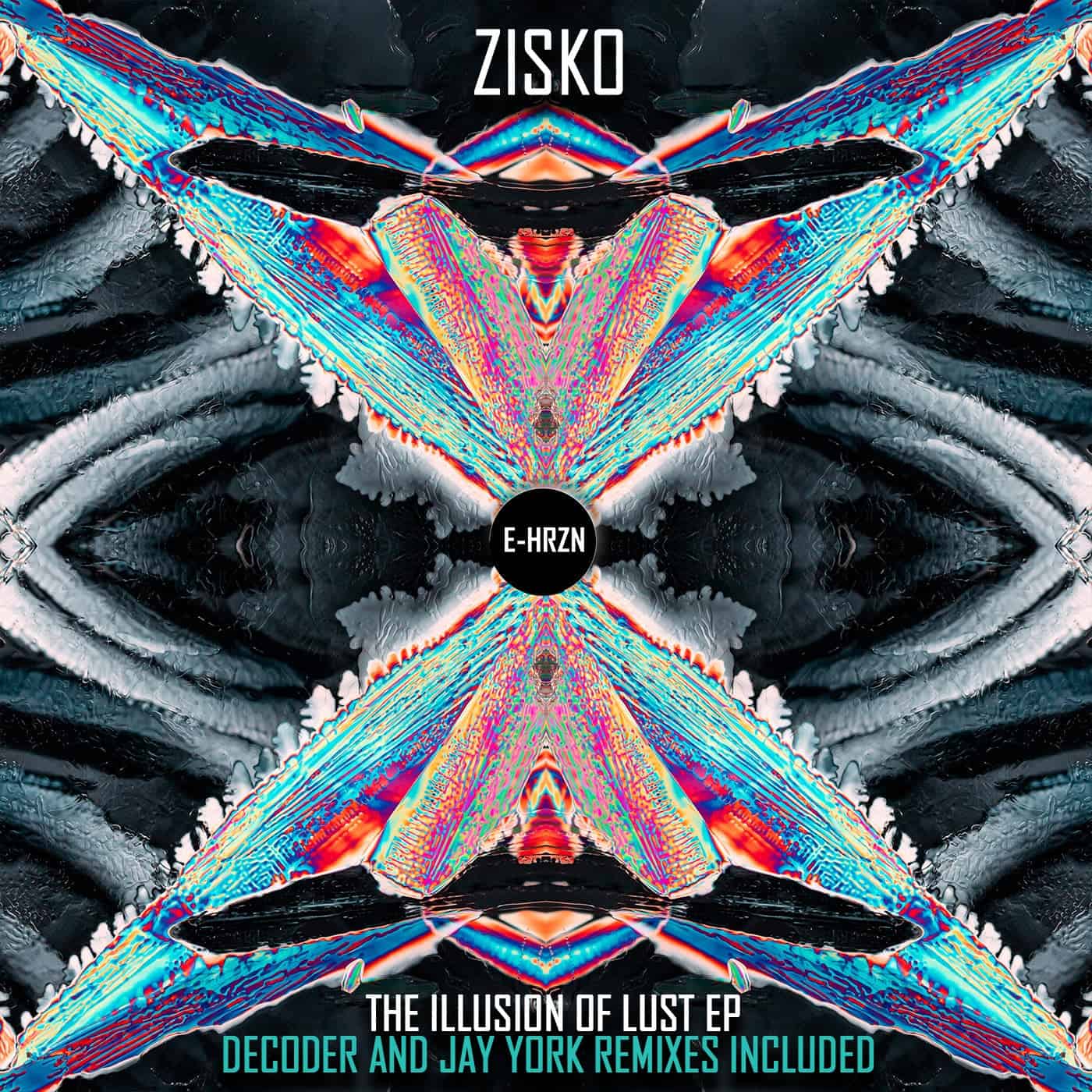 image cover: Zisko, Decoder, Jay York - The Illusion of Lust EP / EHRZN008