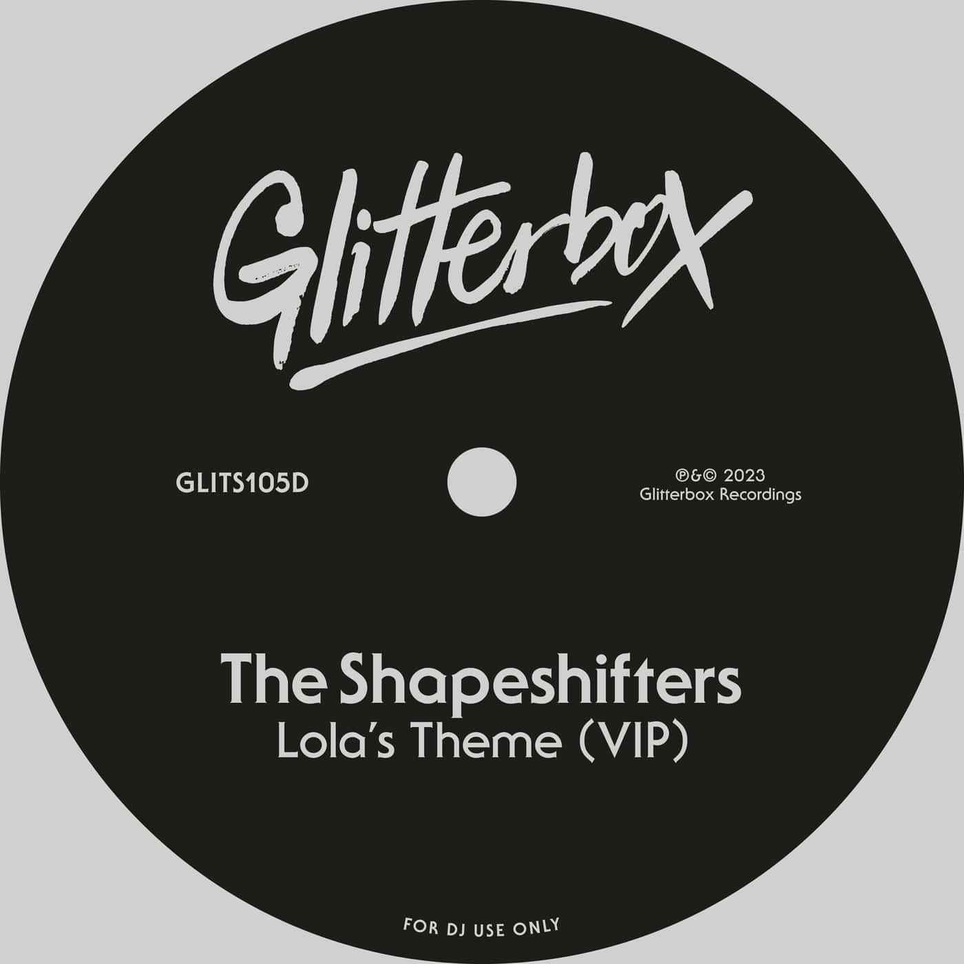 image cover: The Shapeshifters - Lola's Theme - VIP / GLITS105D